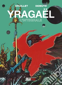 Yragaël. Ediz. integrale