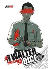 Walter dice: director's cut libro