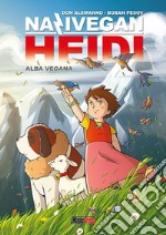 NaziVegan Heidi. Vol. 1: Alba vegana libro