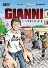 Gianni. Io abbraccio libro