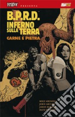 B.P.R.D. Inferno sulla terra. Vol. 11: Carne e pietra libro