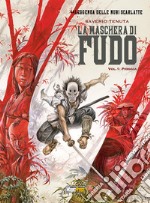 La maschera di Fudo. Vol. 1 libro