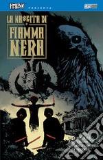 La nascita di fiamma nera. Hellboy presenta B.P.R.D libro