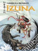 Izuna. La leggenda delle nubi scarlatte. Vol. 2: Namaenashi