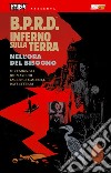 B.P.R.D. Inferno sulla Terra. Vol. 15: Nell'ora del bisogno libro