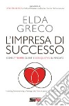 L'impresa di successo libro di Greco Elda