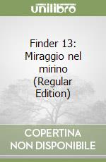 Finder 13: Miraggio nel mirino (Regular Edition) libro