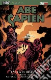 La costa desolata. Abe Sapien. Vol. 8 libro di Mignola Mike Allie Scott