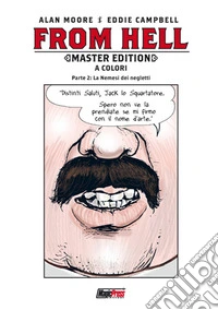 From Hell. Master edition. Vol. 2: La nemesi dei negletti