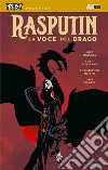 La voce del drago. Hellboy presenta Rasputin libro