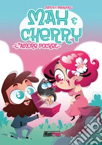 L'amore pocket. Max & Cherry