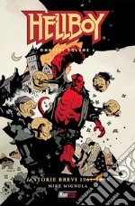 Hellboy Omnibus. Vol. 6: Le storie brevi 1961-1993 libro