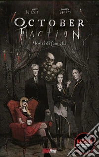 October faction. Vol. 1: Mostri di famiglia libro