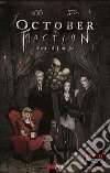 October faction. Vol. 1: Mostri di famiglia libro di Niles Steve