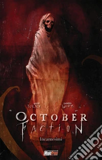 October faction. Vol. 3: Incantesimi libro