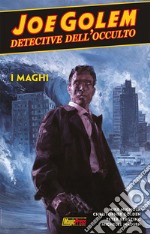 Joe Golem. Detective dell'occulto. Vol. 4: I maghi libro