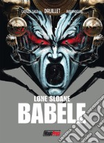 Babel. Lone Sloane libro