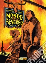 Mondo reverso. Vol. 1: Cornelia & Lindbergh