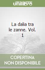 La dalia tra le zanne. Vol. 1 libro