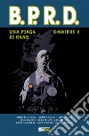 Una piaga di rane. B.P.R.D. omnibus. Vol. 2 libro di Mignola Mike