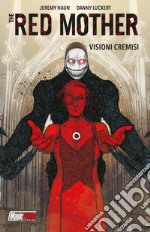 The red mother. Vol. 1: Visioni cremisi libro