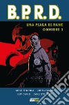 Un piaga di rane. B.P.R.D. omnibus. Vol. 3 libro