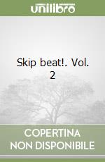 Skip beat!. Vol. 2 libro