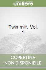 Twin milf. Vol. 1 libro