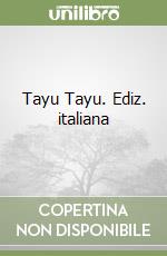 Tayu Tayu. Ediz. italiana libro