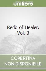 Redo of Healer. Vol. 3 libro