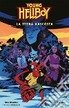 La Terra nascosta. Young Hellboy libro di Mignola Mike