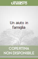 Un aiuto in famiglia libro