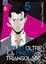 Il buio oltre la finestra triangolare. Vol. 5 libro