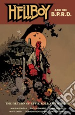 Il ritorno di Effie Kolb e altre storie. Hellboy & B.P.R.D. libro