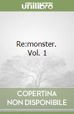 Re:monster. Vol. 1 libro