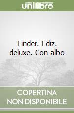 Finder. Ediz. deluxe. Con albo libro