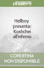 Hellboy presenta: Koshchei all'inferno