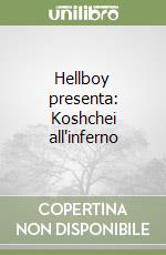 Hellboy presenta: Koshchei all'inferno libro