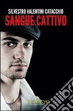 Sangue cattivo libro