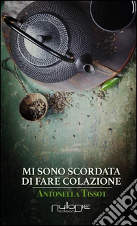 Mi sono scordata di fare colazione libro