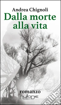 Dalla morte alla vita libro