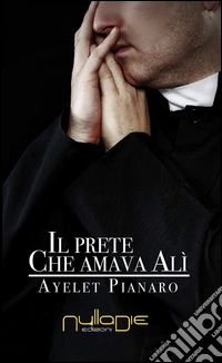 Il prete che amava Alì