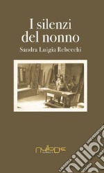 I silenzi del nonno libro