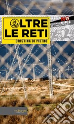 Oltre le reti. Cronache «No Muos» da Contrada Ulmo