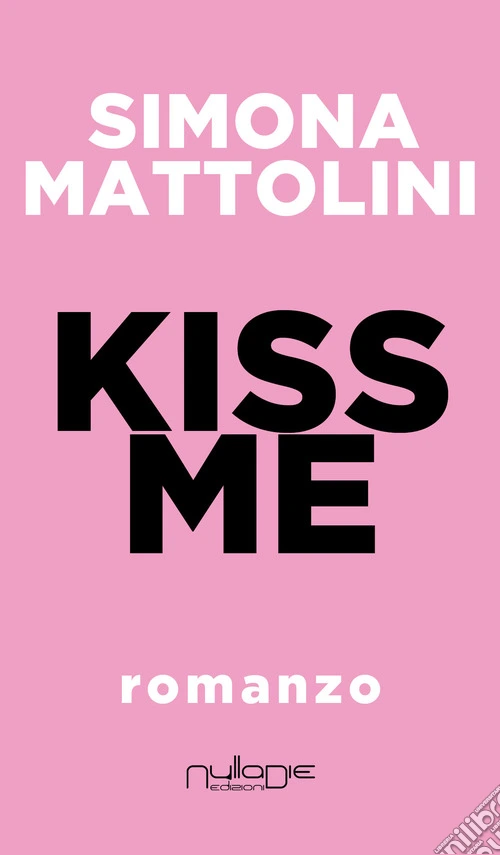 Kiss me