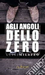 Agli angoli dello zero libro