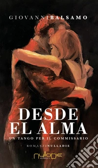 Desde el alma. Un tango per il commissario libro