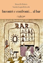 Incontri e confronti... al bar libro