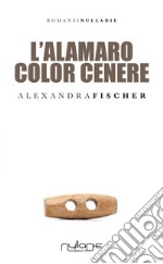 L'alamaro color cenere