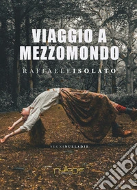 Viaggio a Mezzomondo